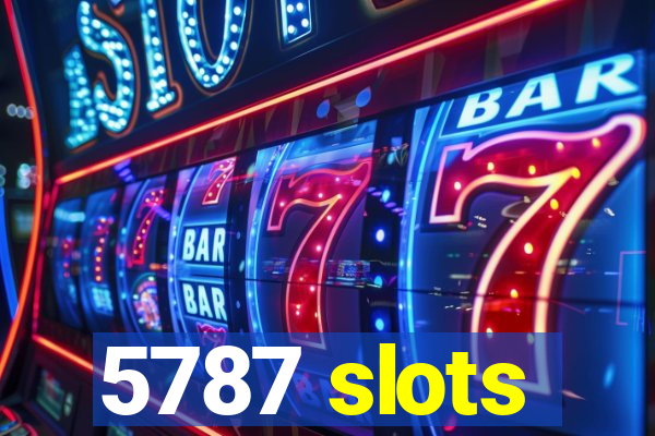 5787 slots