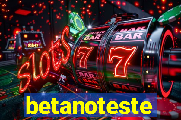 betanoteste