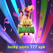 lucky slots 777 apk