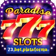 73 bet plataforma