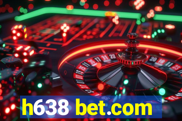 h638 bet.com