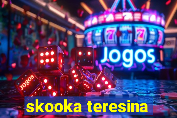 skooka teresina