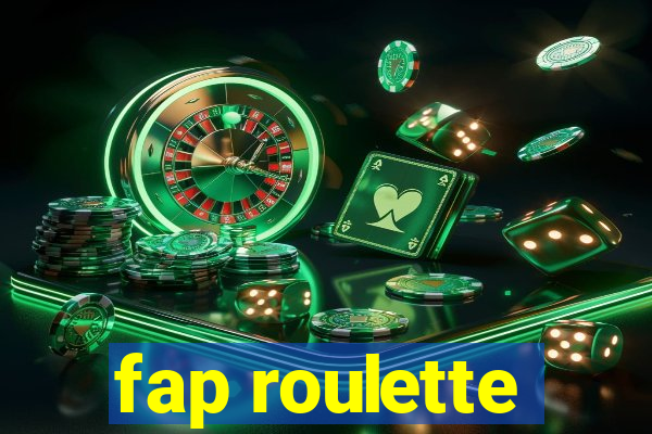 fap roulette