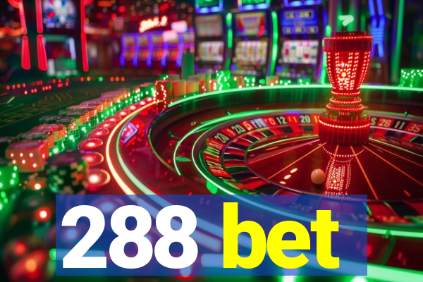 288 bet