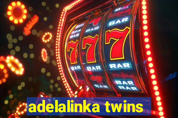 adelalinka twins