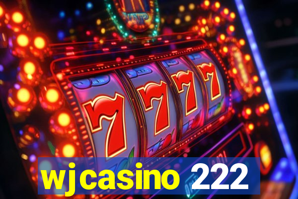 wjcasino 222