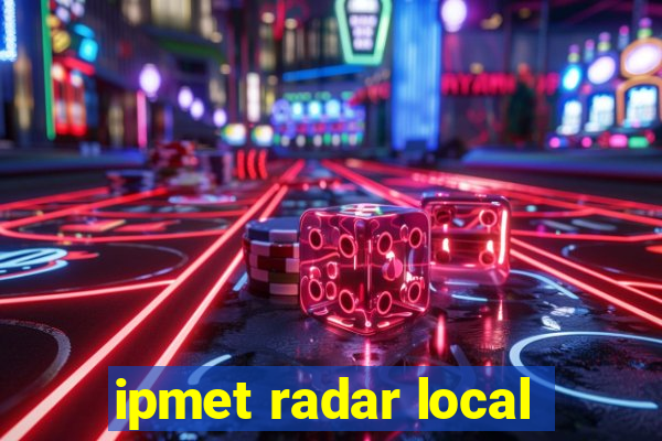 ipmet radar local