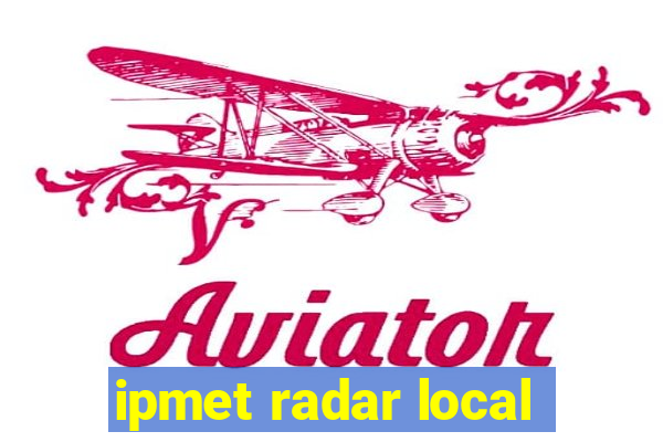 ipmet radar local