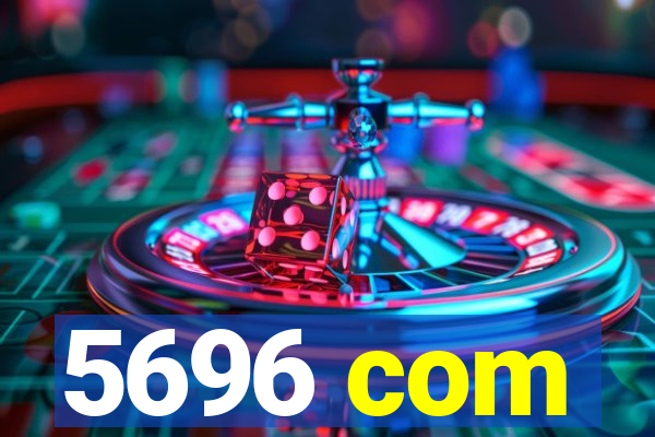 5696 com