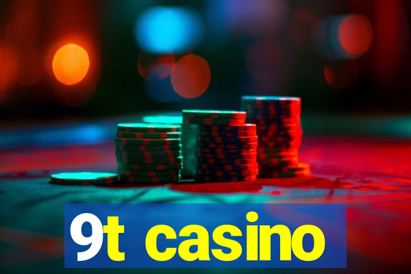 9t casino