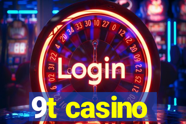 9t casino