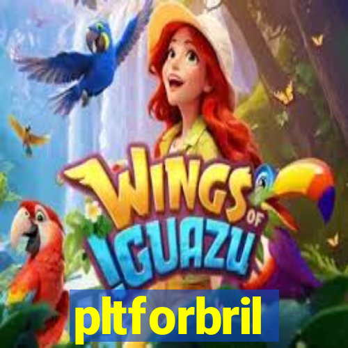 pltforbril