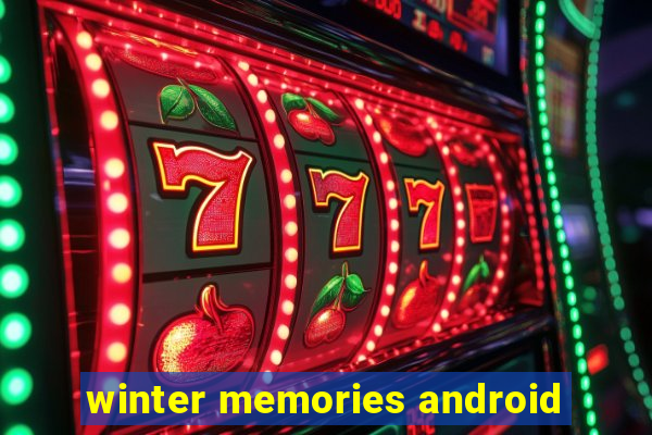 winter memories android