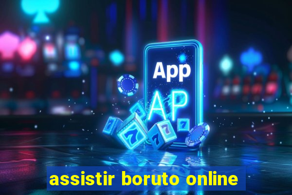 assistir boruto online