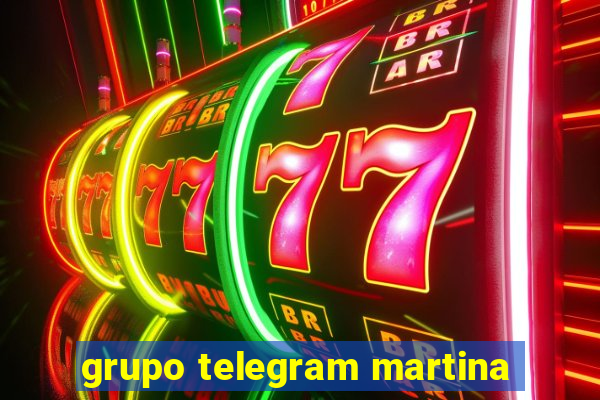 grupo telegram martina