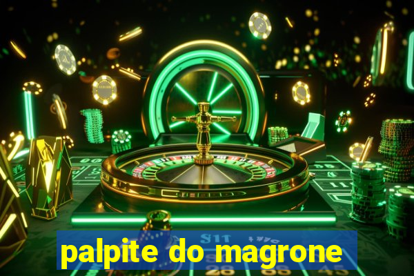 palpite do magrone