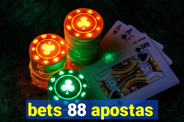 bets 88 apostas