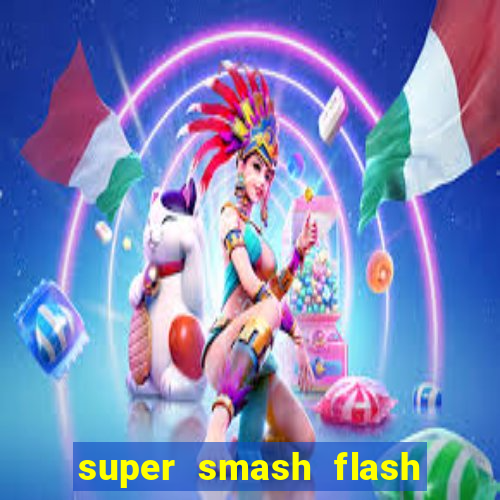 super smash flash 2 jogos