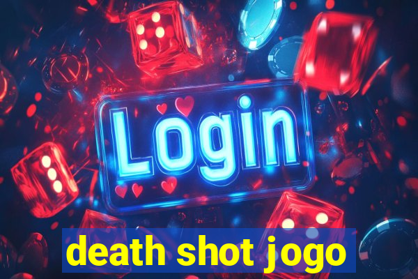 death shot jogo