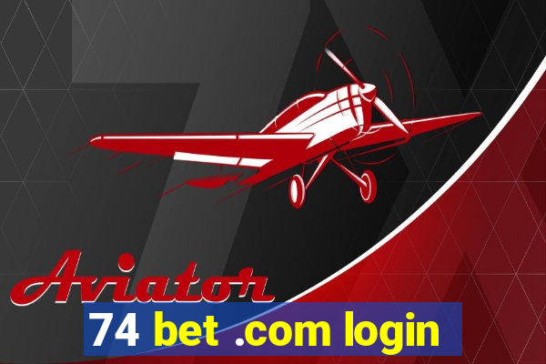 74 bet .com login