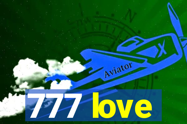 777 love