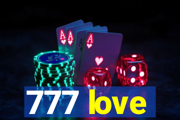 777 love