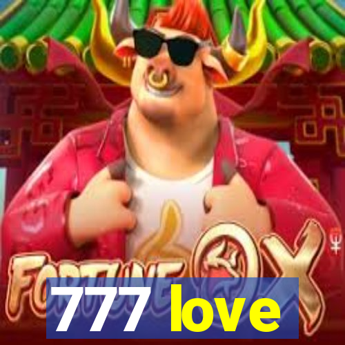 777 love