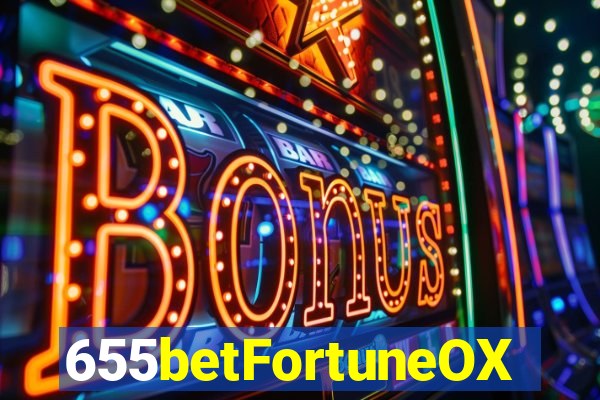 655betFortuneOX