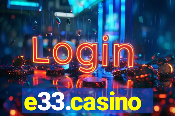 e33.casino