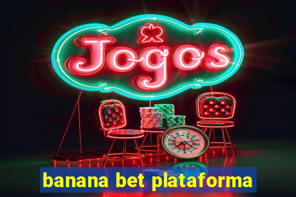 banana bet plataforma