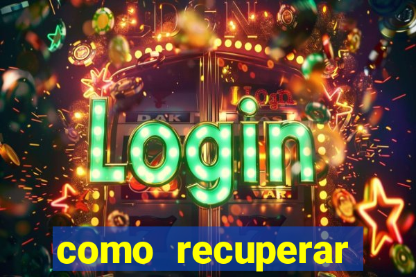 como recuperar senha do fortune tiger