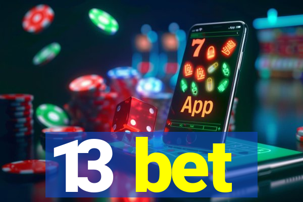 13 bet