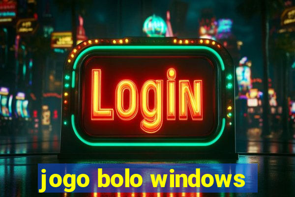 jogo bolo windows