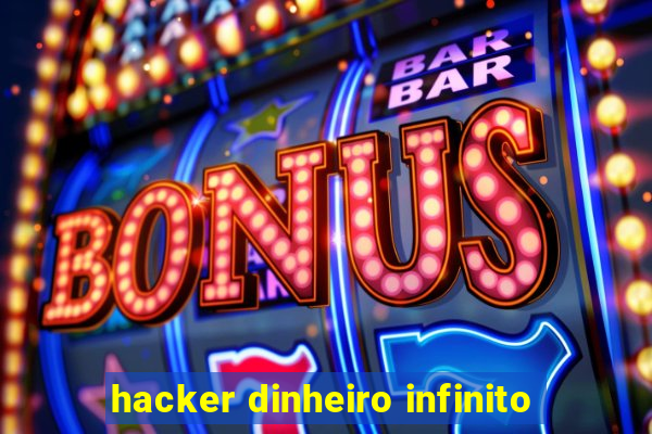 hacker dinheiro infinito