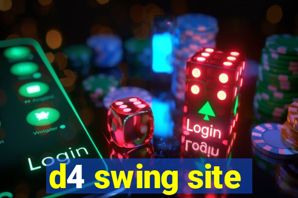 d4 swing site