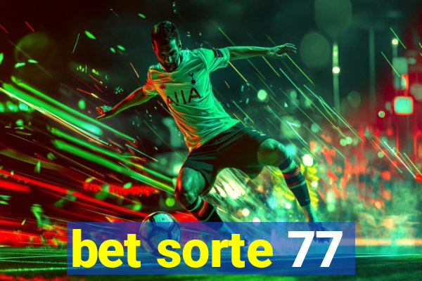 bet sorte 77