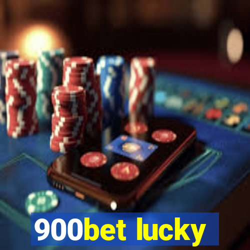 900bet lucky