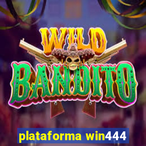 plataforma win444