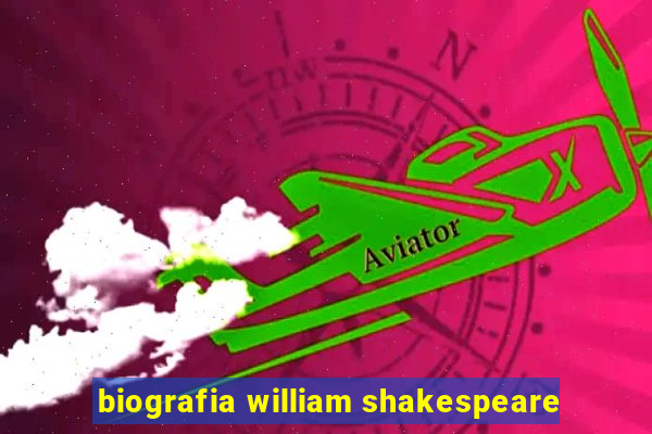 biografia william shakespeare