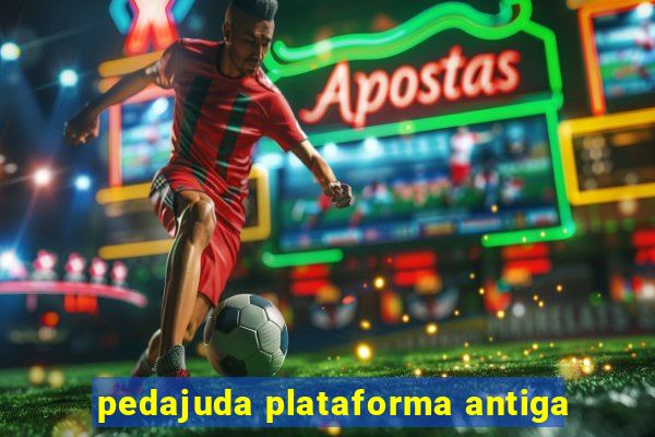 pedajuda plataforma antiga