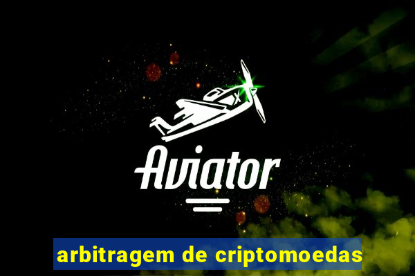 arbitragem de criptomoedas