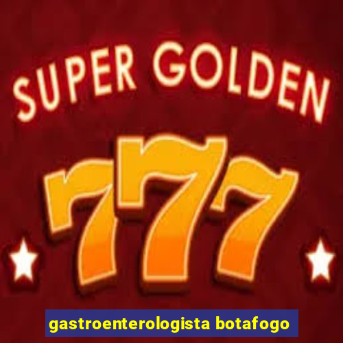 gastroenterologista botafogo