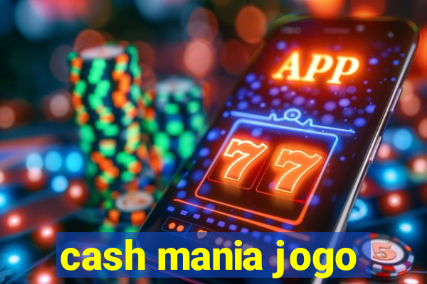 cash mania jogo