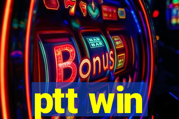 ptt win