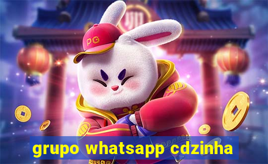 grupo whatsapp cdzinha