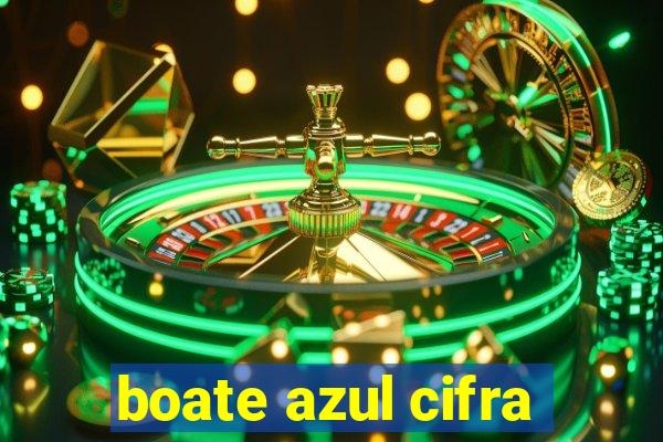 boate azul cifra