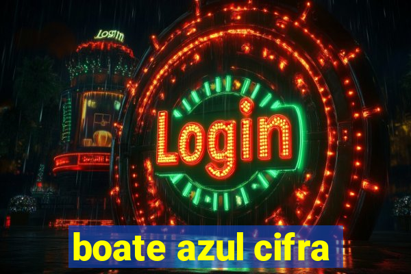 boate azul cifra