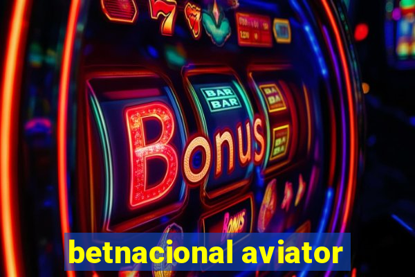 betnacional aviator