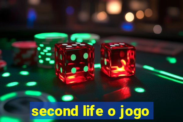 second life o jogo