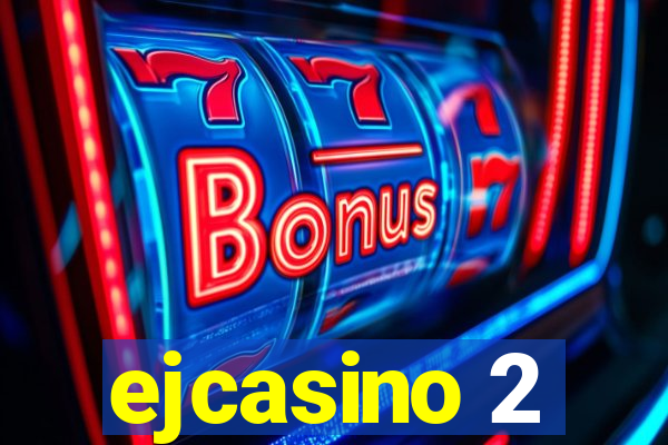 ejcasino 2